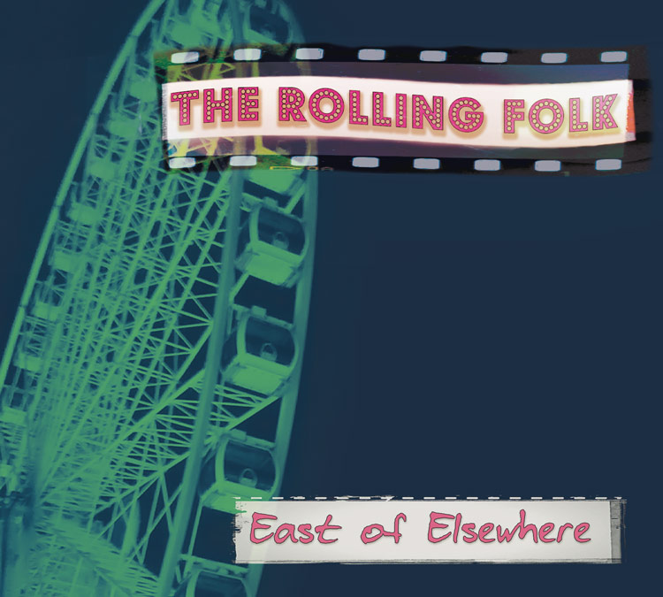 Virginia Kettle's Rolling Folk - East of Elsewhere